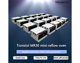 Why choose Tronstol MR30 drawer reflow oven